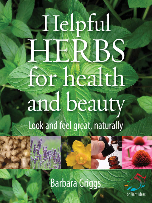 Title details for Helpful Herbs for Health and Beauty by Barbara Griggs - Available